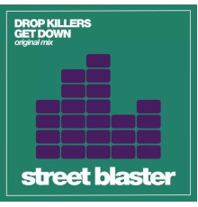 Drop Killers - Get Down