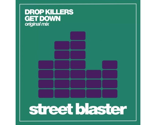 Drop Killers - Get Down