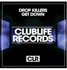 Drop Killers - Get Down