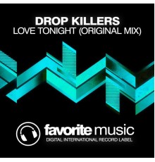 Drop Killers - Love Tonight