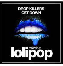 Drop Killers - Get Down