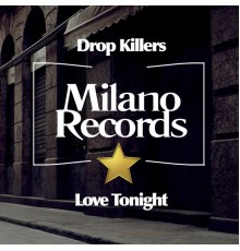 Drop Killers - Love Tonight