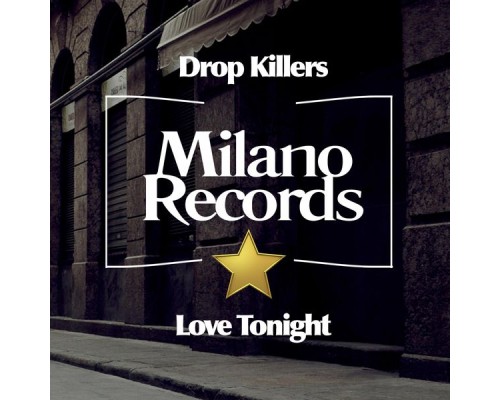 Drop Killers - Love Tonight