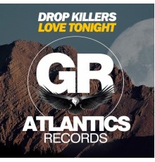 Drop Killers - Love Tonight