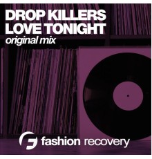 Drop Killers - Love Tonight