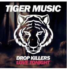 Drop Killers - Love Tonight