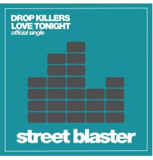 Drop Killers - Love Tonight