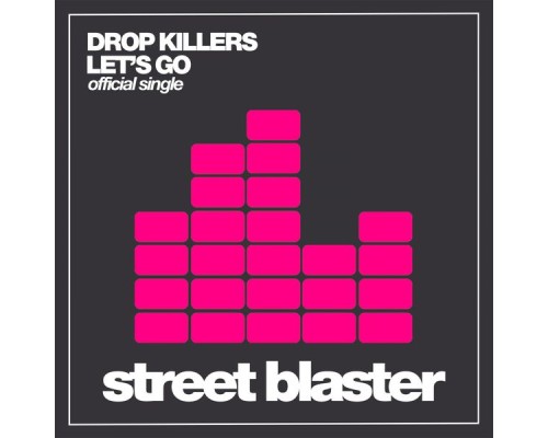 Drop Killers - Let's Go