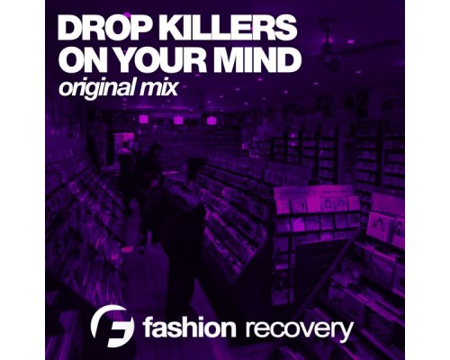 Drop Killers - On Your Mind