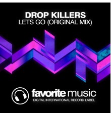 Drop Killers - Lets Go