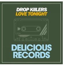 Drop Killers - Love Tonight