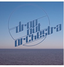 Drop Out Orchestra - Ocean