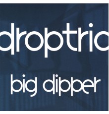 Drop Trio - Big Dipper