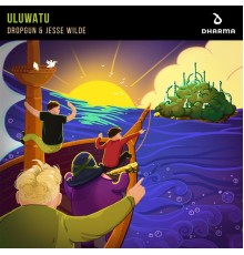 Dropgun & Jesse Wilde - Uluwatu