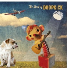 Dropkick - The Best of Dropkick