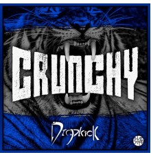 Dropkick - Crunchy