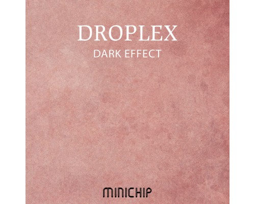 Droplex - Dark Effect