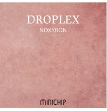 Droplex - Noxyron