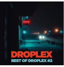 Droplex - Best Of Droplex #2