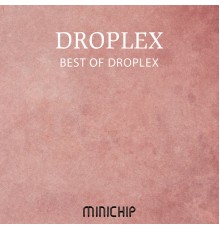 Droplex - Best of Droplex