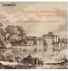 Drottningholm Baroque Ensemble - Leufsta Bruk, vol.2