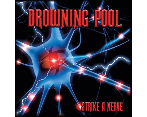 Drowning Pool - Strike A Nerve