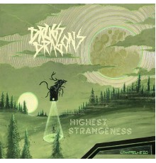 Drugs Dragons - Highest Strangeness