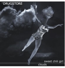 Drugstore - Sweet Chili Girl