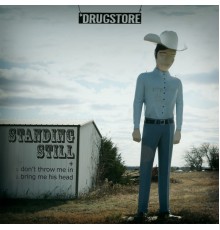 Drugstore - Standing Still