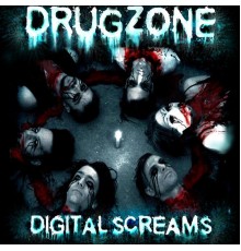 Drugzone - Digital Screams