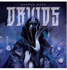 Druids - Shadow Work