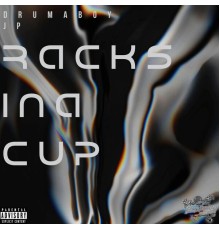 Drumaboy Jp - RACKS INA CUP