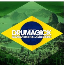 Drumagick - Brazilian D&B