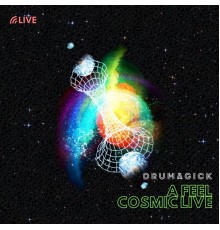 Drumagick - A Feel / Cosmic Live