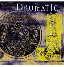 Drumatic - Reactions