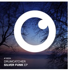 Drumcatcher - Silver Funk EP