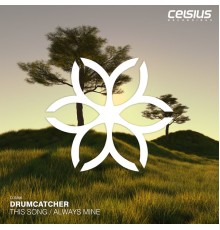 Drumcatcher - This Song / Always Mine