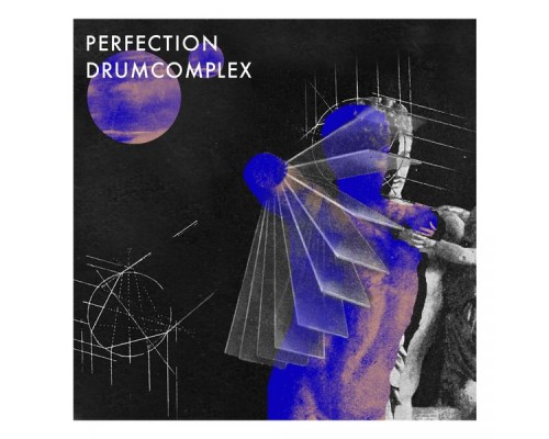 Drumcomplex - Perfection EP