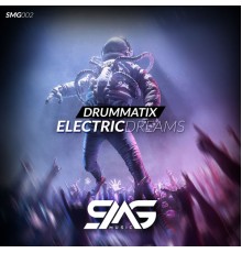 Drummatix - Electric Dreams (Original Mix)