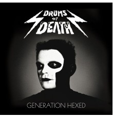 Drums of Death - Generation Hexed