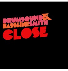 Drumsound & Bassline Smith - Close