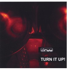 Druu - Turn It Up!