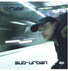 Druu - Sub-Urban