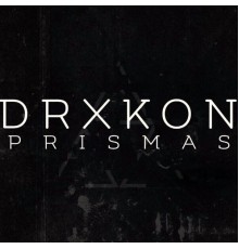 Drxkon - Prismas