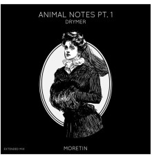 Drymer - Animal Notes, Pt. 1 (Extended Mix)