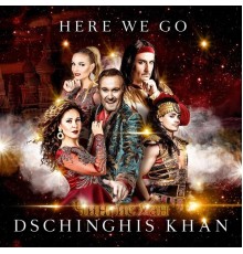 Dschinghis Khan - Here We Go