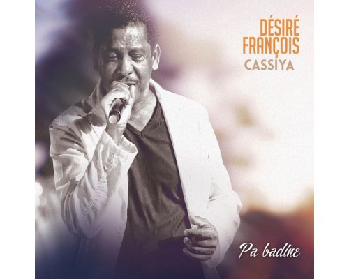 Désiré François, Cassiya - Pa badine