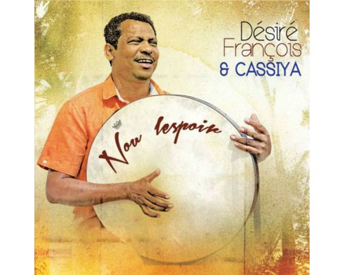 Désiré François, Cassiya - Nou lespoir