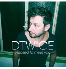 Dtwice - Pleased to Meet You