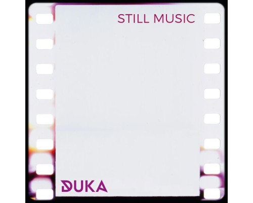 DuKa - Still Music